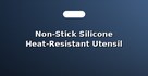 Non-Stick Silicone Heat-Resistant Utensil Sets