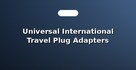Universal International Travel Plug Adapters