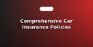 Comprehensive Car Insurance Policies
