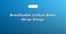 Breathable Cotton Baby Wrap Slings