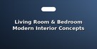 Living Room & Bedroom Modern Interior Concepts
