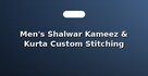 Men's Shalwar Kameez & Kurta Custom Stitching