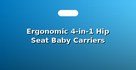 Ergonomic 4-in-1 Hip Seat Baby Carriers