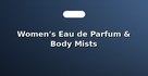 Women's Eau de Parfum & Body Mists