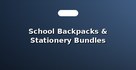 School Backpacks & Stationery Bundles