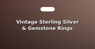 Vintage Sterling Silver & Gemstone Rings
