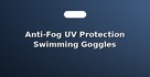 Anti-Fog UV Protection Swimming Goggles