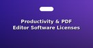 Productivity & PDF Editor Software Licenses