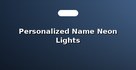 Personalized Name Neon Lights