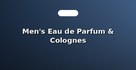 Men's Eau de Parfum & Colognes