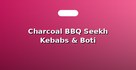Charcoal BBQ Seekh Kebabs & Boti