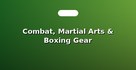 Combat, Martial Arts & Boxing Gear