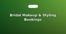 Bridal Makeup & Styling Bookings