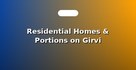 Residential Homes & Portions on Girvi