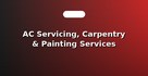AC Servicing, Carpentry & Painting Services